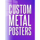 HD Custom Metal Posters